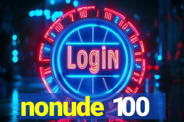 nonude 100